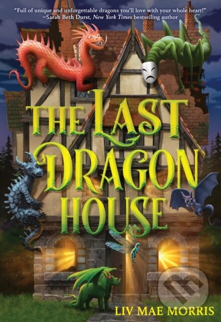 The Last Dragon House (A Novel) - Olivia Mae Morris