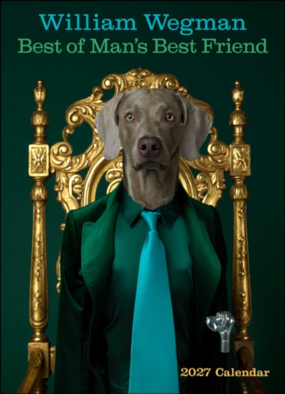Abrams William Wegman Best of Man's Best Friend 2027 Wall Calendar - Wegman, William