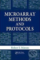 Microarray Methods and Protocols - Robert S. Matson - kniha z kategorie Odborné a naučné