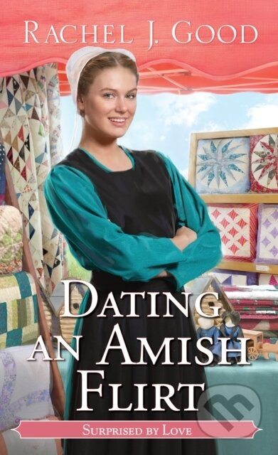 Dating an Amish Flirt - Rachel J. Good - kniha z kategorie Společenská beletrie
