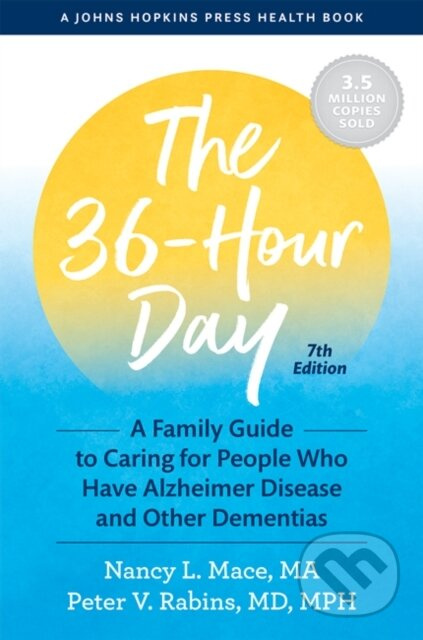 The 36-Hour Day (A Family Guide to Caring for People Who Have Alzheimer Disease and Other Dementias) - kniha z kategorie Humanitní a společenské vědy