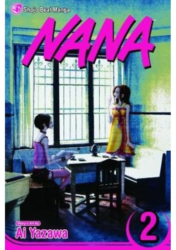 Nana, Vol. 2 Viz Media, Subs. of Shogakukan Inc