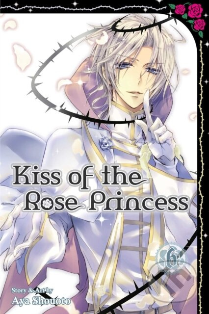 Kiss of the Rose Princess, Vol. 6 - Aya Shouoto - kniha z kategorie Komiksy