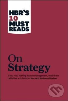 HBR's 10 Must Reads on Strategy - Michael E. Porter - kniha z kategorie Marketing