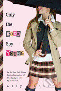 Only the Good Spy Young ( Gallagher Girls ) - Ally Carter