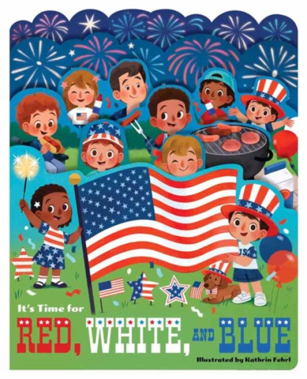 Gibbs M. Smith Inc It's Time for Red, White, and Blue - Fehrl, Kathrin
