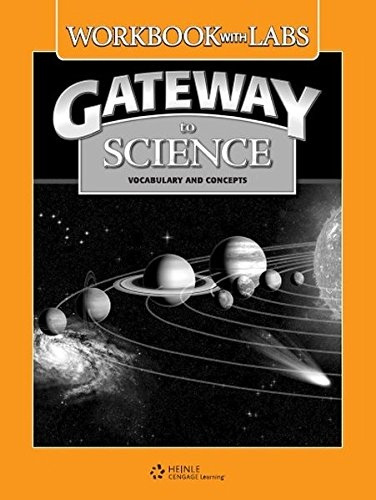 GATEWAY TO SCIENCE WORKBOOK / LAB MANUAL National Geographic learning