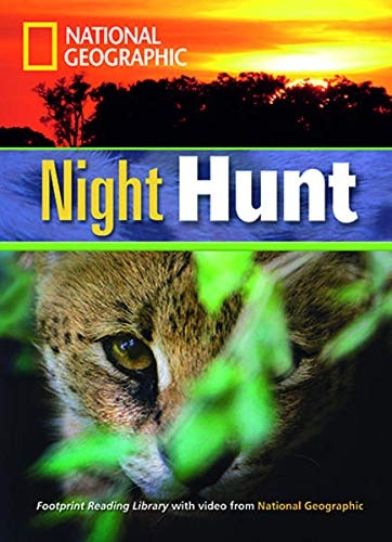 FOOTPRINT READING LIBRARY: LEVEL 1300: NIGHT HUNT (BRE) National Geographic learning