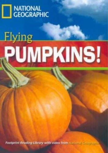 FOOTPRINT READING LIBRARY: LEVEL 1300: FLYING PUMPKINS (BRE) National Geographic learning