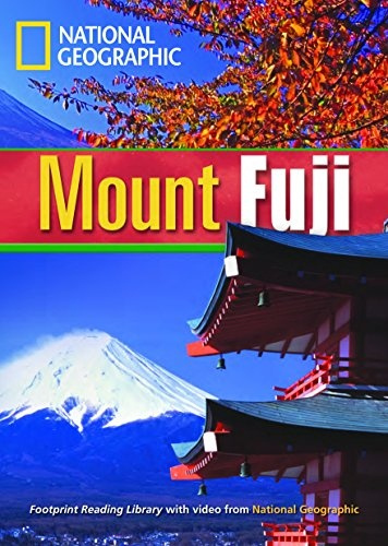 FOOTPRINT READING LIBRARY: LEVEL 1600: MOUNT FUJI (BRE) National Geographic learning
