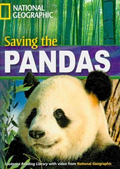 FOOTPRINT READING LIBRARY: LEVEL 1600: SAVING THE PANDAS (BRE) National Geographic learning