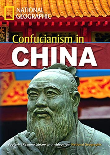 FOOTPRINT READING LIBRARY: LEVEL 1900: CONFUCIANISM IN CHINA (BRE) National Geographic learning