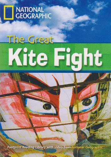 FOOTPRINT READING LIBRARY: LEVEL 2200: THE GREAT KITE FIGHT (BRE) National Geographic learning
