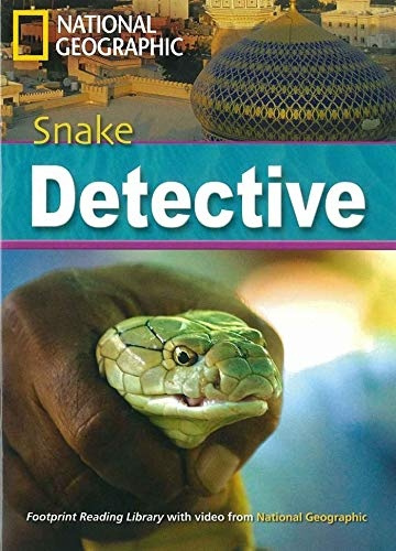 FOOTPRINT READING LIBRARY: LEVEL 2600: SNAKE DETECTIVE (BRE) National Geographic learning