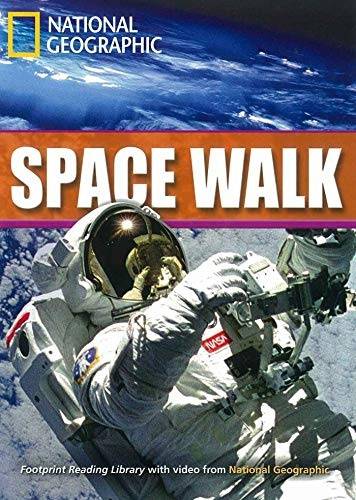 FOOTPRINT READING LIBRARY: LEVEL 2600: SPACEWALKING (BRE) National Geographic learning