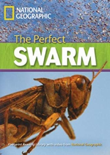 FOOTPRINT READING LIBRARY: LEVEL 3000: THE PERFECT SWARM (BRE) National Geographic learning