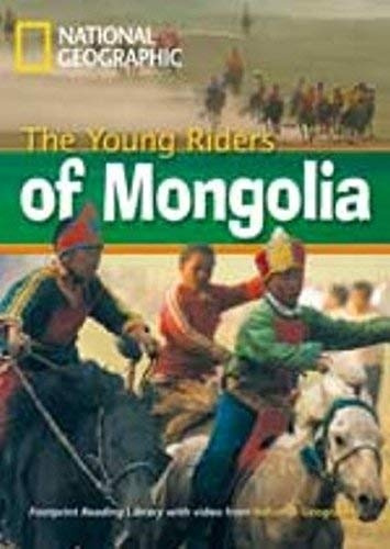 FOOTPRINT READING LIBRARY: LEVEL 800: YOUNG RIDERS MONGOLIA with M/ROM (BRE) National Geographic learning