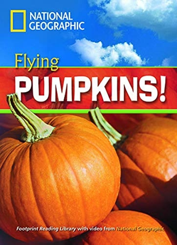 FOOTPRINT READING LIBRARY: LEVEL 1300: FLYING PUMPKINS with M/ROM (BRE) National Geographic learning