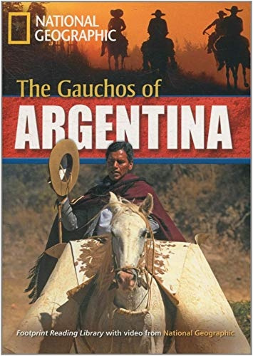 FOOTPRINT READING LIBRARY: LEVEL 2200: GAUCHOS (BRE) with Multi-ROM National Geographic learning