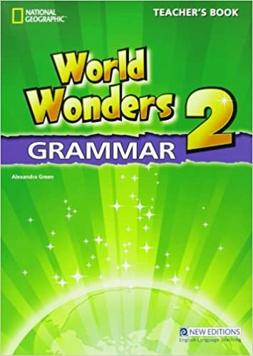 WORLD WONDERS 2 GRAMMAR TEACHER´S BOOK National Geographic learning