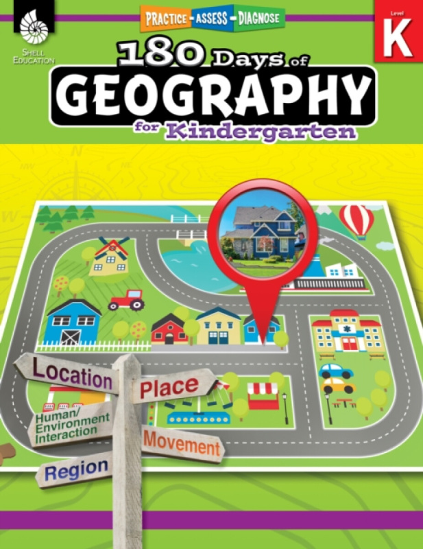 Shell Educational Publishing 180 Days™: Geography for Kindergarten - Hathaway, Jessica