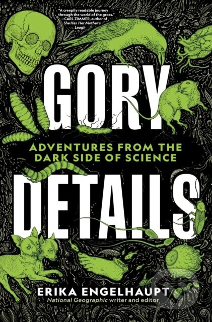 Gory Details (Adventures From the Dark Side of Science) - kniha z kategorie Biologie