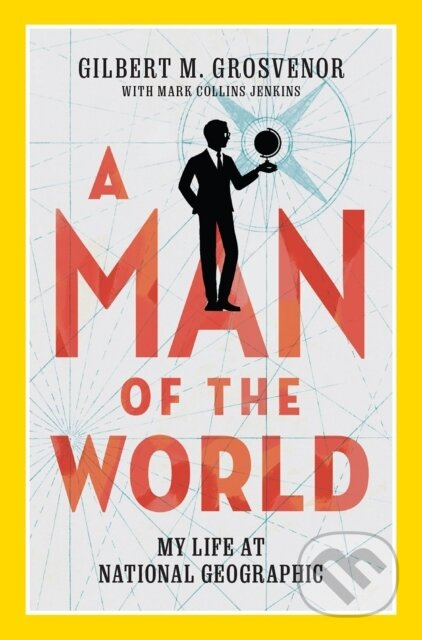 A Man of the World (My Life at National Geographic) - kniha z kategorie Ekologie