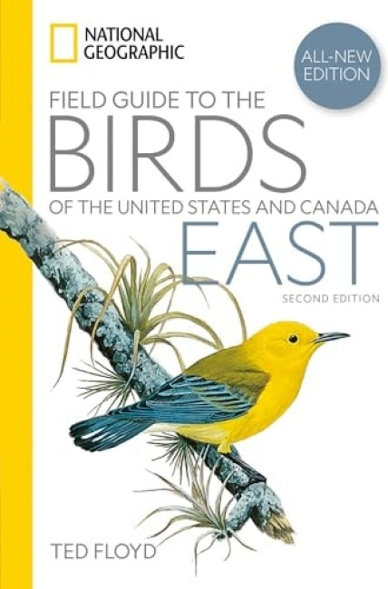 National Geographic Field Guide to the Birds of the United States and Canada—East, 2nd Edition National Geographic Books