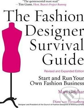 The Fashion Designer Survival Guide (Start and Run Your Own Fashion Business) - kniha z kategorie Móda