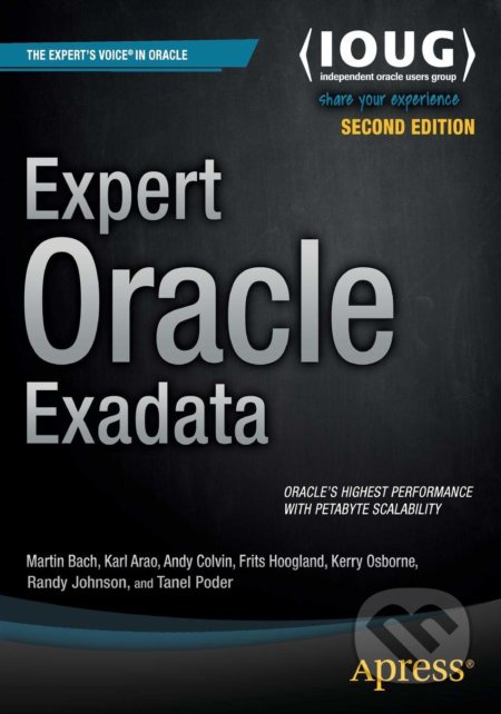 Expert Oracle Exadata - Martin Bach, Kristofferson Arao, Andy Colvin, Frits Hoogland, Kerry Osborne, Randy Johnson, Tanel Poder - kniha z kategorie…