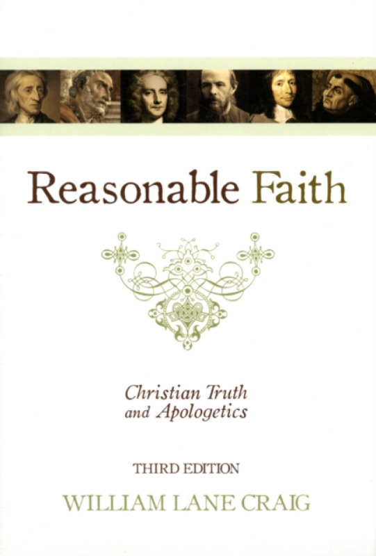 Reasonable Faith â€“ Christian Truth and Apologetics (3rd Edition) - William Lane Craig