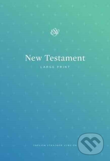 ESV Outreach New Testament, Large Print - kniha z kategorie Filozofie