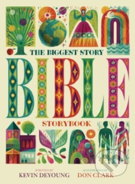The Biggest Story Bible Storybook - Deyoung Kevin - kniha z kategorie Pro děti