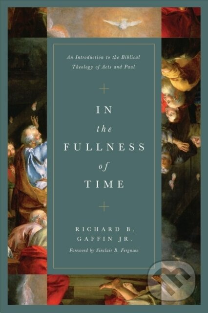 In the Fullness of Time (An Introduction to the Biblical Theology of Acts and Paul) - kniha z kategorie Filozofie