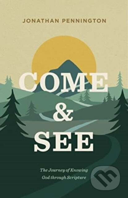Come and See (The Journey of Knowing God through Scripture) - kniha z kategorie Filozofie