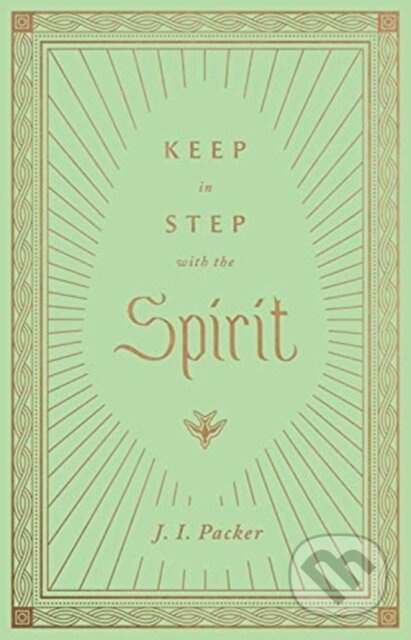 Keep in Step with the Spirit - J. I. Packer - kniha z kategorie Filozofie