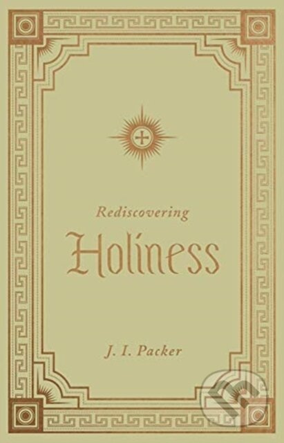 Rediscovering Holiness - J. I. Packer - kniha z kategorie Filozofie