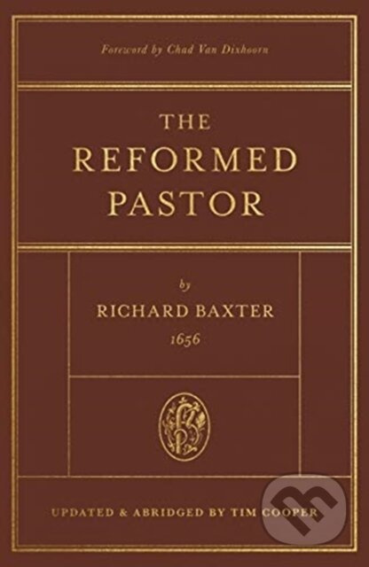 The Reformed Pastor (Updated and Abridged) - Richard Baxter - kniha z kategorie Filozofie