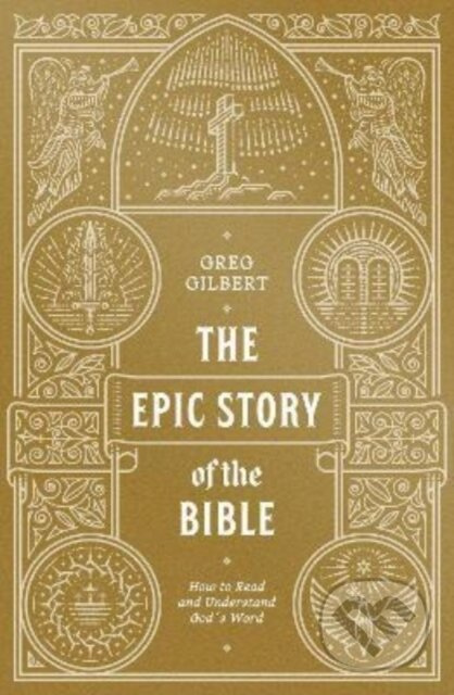 The Epic Story of the Bible (How to Read and Understand God's Word) - kniha z kategorie Filozofie
