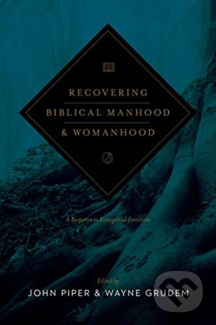 Recovering Biblical Manhood and Womanhood (A Response to Evangelical Feminism (Revised Edition)) - kniha z kategorie Humanitní a společenské vědy