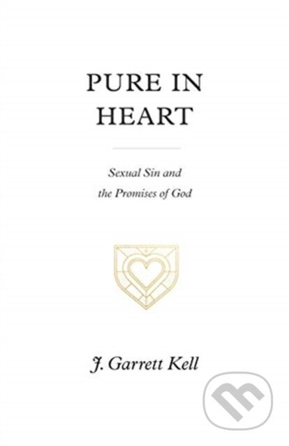 Pure in Heart (Sexual Sin and the Promises of God) - kniha z kategorie Filozofie