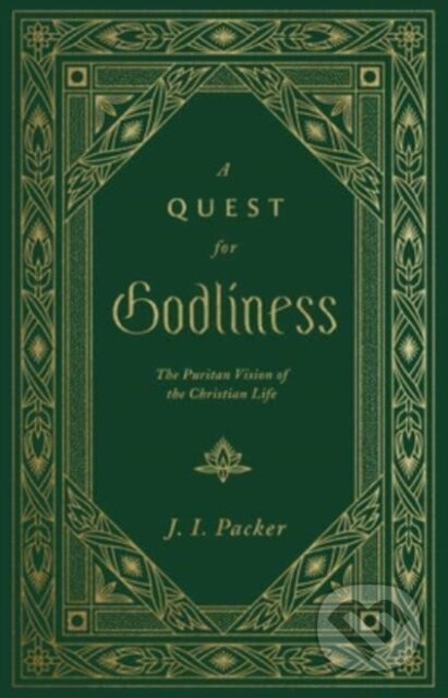 A Quest for Godliness (The Puritan Vision of the Christian Life) - kniha z kategorie Filozofie