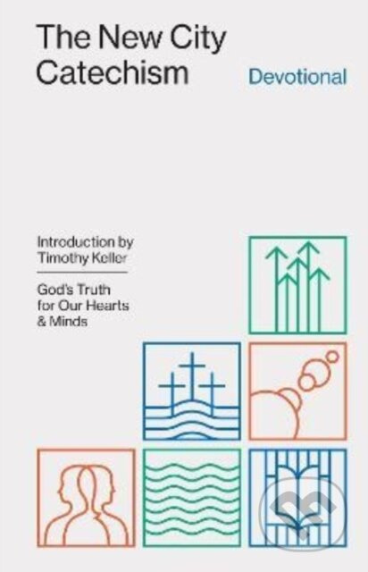 The New City Catechism Devotional (God's Truth for Our Hearts and Minds) - kniha z kategorie Filozofie
