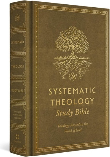 ESV Systematic Theology Study Bible, Theology Rooted in the Word of God (Cloth over Board, Ochre) Crossway Books
