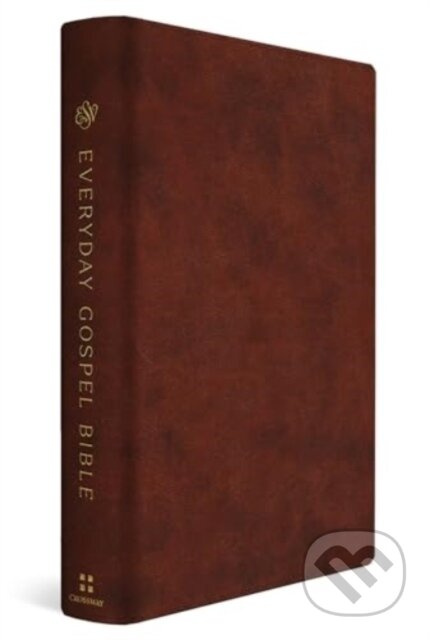 ESV Everyday Gospel Bible (Connecting Scripture to All of Life (TruTone, Chestnut)) - kniha z kategorie Filozofie