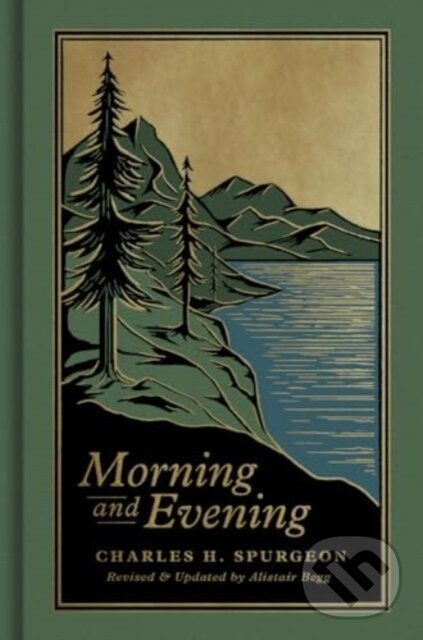 Morning and Evening (A New Edition of the Classic Devotional Based on The Holy Bible, English Standard Version) - kniha z kategorie Náboženstvo a…