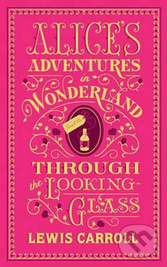 Alice´s Adventures in Wonderland and Through the Looking-Glass : (Barnes & Noble Collectible Classics: Flexi Edition) - kniha z kategorie Beletrie