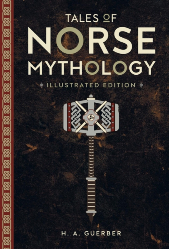 Tales of Norse Mythology - H.A. Guerber