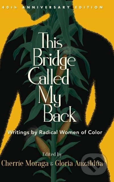This Bridge Called My Back (Writings by Radical Women of Color) - kniha z kategorie Humanitní a společenské vědy