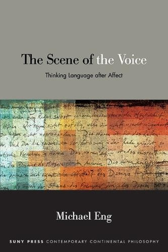 State University of New York Press Scene of the Voice - Eng, Michael